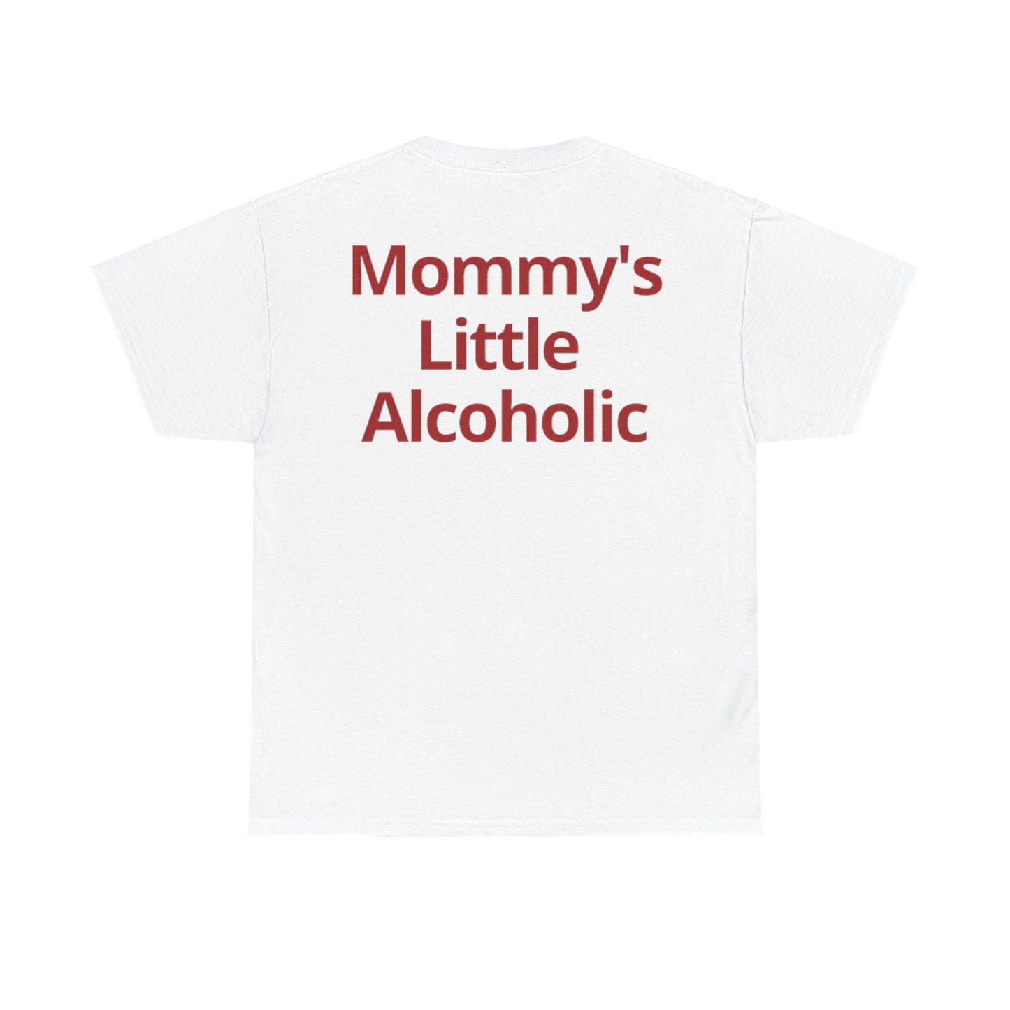 'Mommy's Little Alcoholic' Heavy Cotton Tee - White