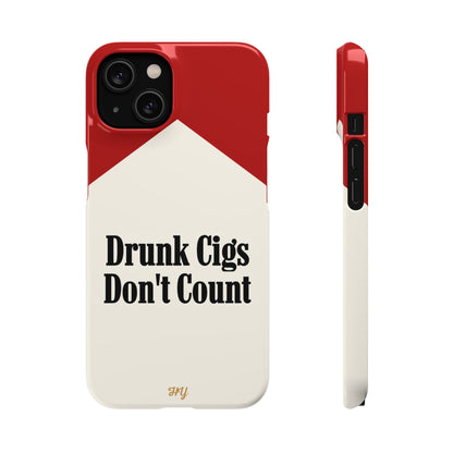 "Drunk Cigs Don't Count" - Phone Case