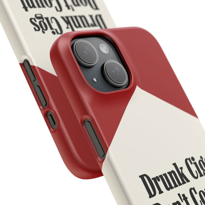 "Drunk Cigs Don't Count" - Phone Case