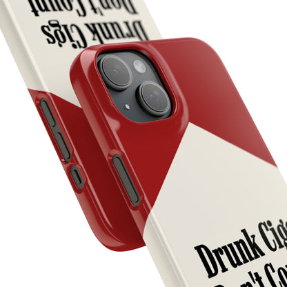 "Drunk Cigs Don't Count" - Phone Case