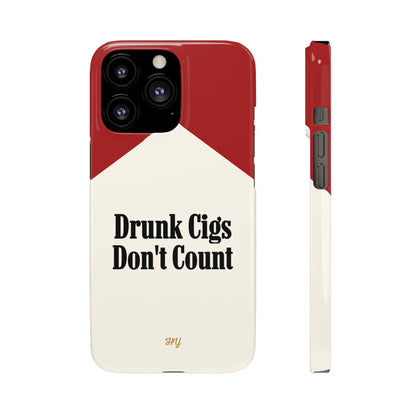 "Drunk Cigs Don't Count" - Phone Case